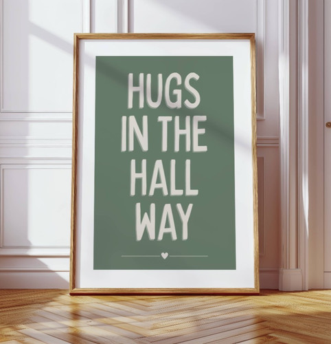 Hugs the hall way - in,